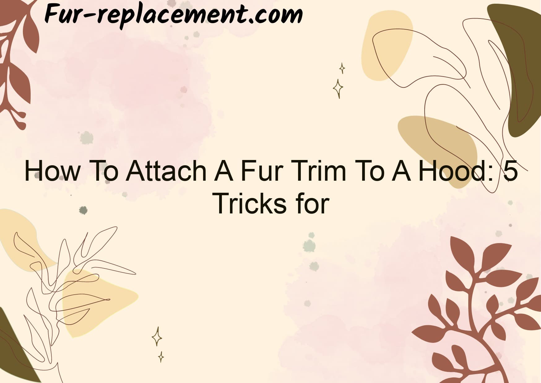 How To Attach A Fur Trim To A Hood: 5 Tricks for Success