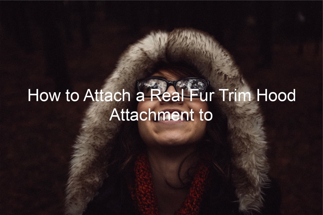 How to Attach a Real Fur Trim Hood Attachment to Your Coat